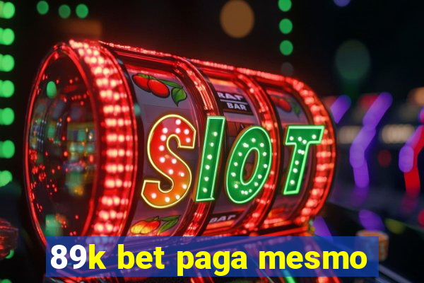 89k bet paga mesmo